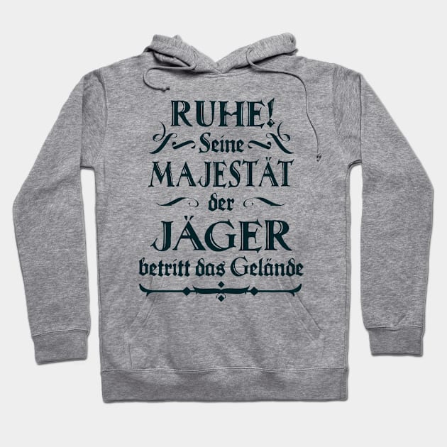 Seine Mejestät der Jäger lustiger Spruch Fun Jagd Hoodie by Foxxy Merch